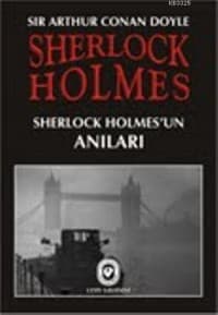 Sir Arthur Conan Doyle – Sherlock Holmesun Anıları – Kitap Roman Özeti Nasıl Kitap Yorumlar kitabının kapağı
