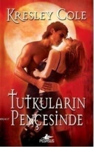 Kresley Cole – Tutkuların Pençesinde Kitap Roman Özeti Konu kitabının kapağı