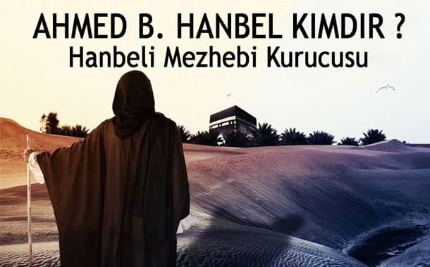 Ahmet Bin Hanbel Kimdir, Hayatı ve Eserleri kitabının kapağı