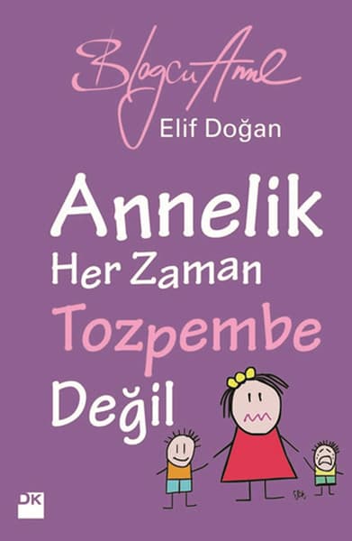 Annelik Her Zaman Toz Pembe Değildir kitabının kapağı