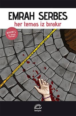 BEHZAT Ç. Bir AnKara Polisiyesi EMRAH SERBES • Her Temas İz Bırakır kitabının kapağı