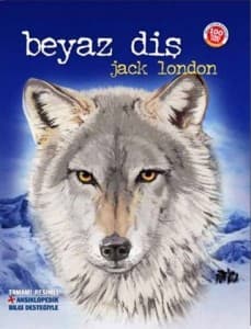 Beyaz Diş Kitap Özeti (Jack London) kitabının kapağı