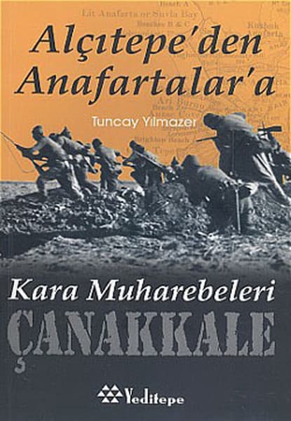 Çanakkale Kara Muharebeleri – Alçıtepe’den Anafartalar’a Kitap Özeti kitabının kapağı