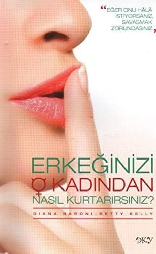 Erkeğinizi O Kadından Nasıl Kurtarırsınız? kitabının kapağı