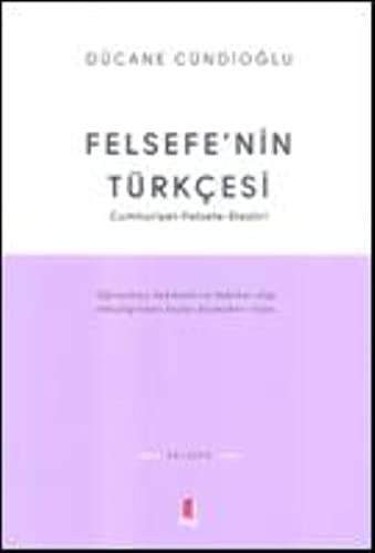 Felsefe’nin Türkçesi/Cumhuriyet- Felsefe- Eleştiri kitabının kapağı