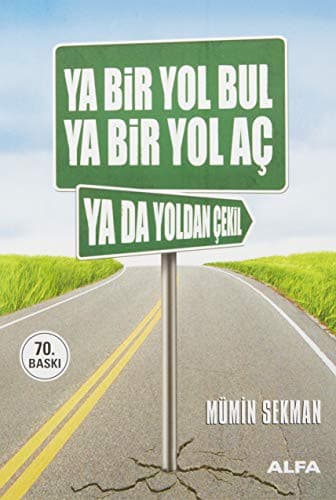 Ya Bir Yol Bul Ya Bir Yol Aç Ya da Yoldan Çekil kitabının kapağı
