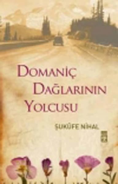Domaniç Dağlarının Yolcusu – Şükûfe Nihal kitabının kapağı
