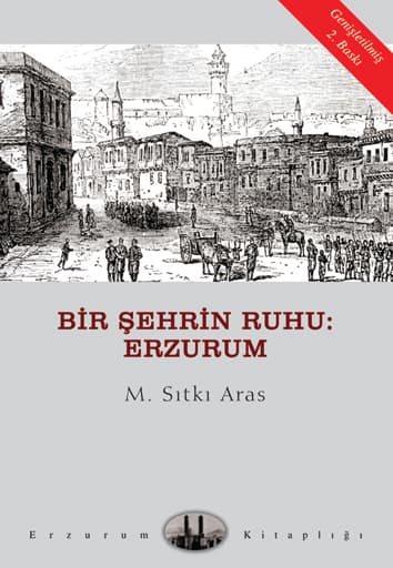 Erzurum Bir İpekyolu Şehri Kitap Özeti kitabının kapağı