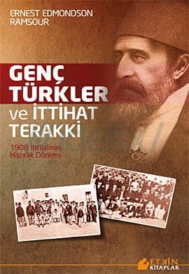 Genç Türkler ve İttihat Terakki 1908 İhtilalinin Hazırlık Dönemi Kitap Özeti kitabının kapağı