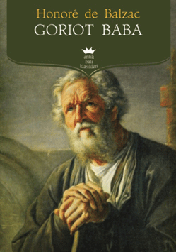 Goriot Baba (Balzac) – Roman (Kitap) Özeti kitabının kapağı