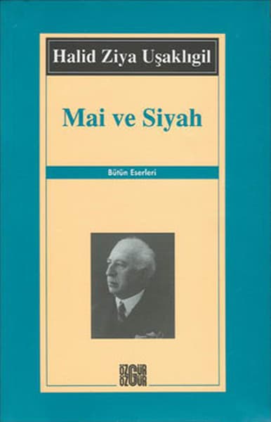 MAİ VE SİYAH (Halit Ziya UŞAKLIGİL) kitabının kapağı