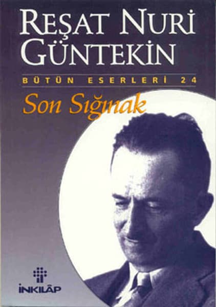 Reşat Nuri Güntekin-Son Sığınak (Kitap Özeti) kitabının kapağı
