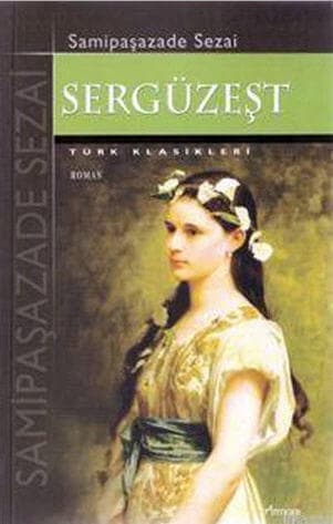 SERGÜZEŞT (Samipaşazade Sezai ) kitabının kapağı