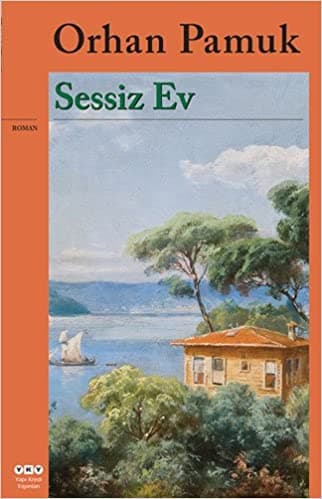 Sessiz Ev – Orhan PAMUK kitabının kapağı