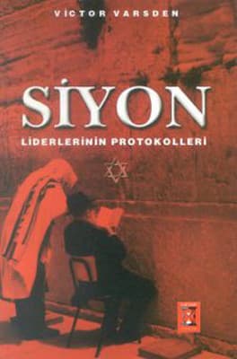 SİYON LİDERLERİNİN PROTOKOLLERİ – VİCTOR VARSDEN kitabının kapağı