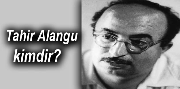 Tahir Alangu Kimdir, Hayatı ve Eserleri kitabının kapağı