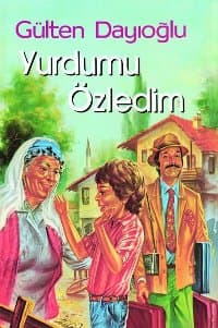Yurdumu Özledim Kitap Özeti (Gülten Dayıoğlu) kitabının kapağı