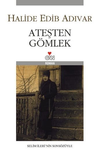 Ateşten Gömlek-Halide Edip Adıvar Kitap Roman Özeti kitabının kapağı