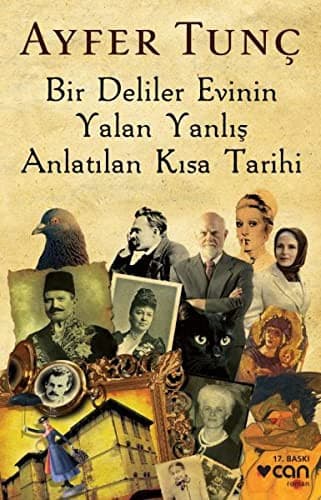 Bir Deliler Evinin Yalan Yanlış Anlatılan Kısa Tarihi kitabının kapağı