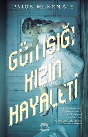 Gün Işığı Kızın Hayaleti - Paige McKenzie (The Haunting of Sunshine Girl #1) kitabının kapağı