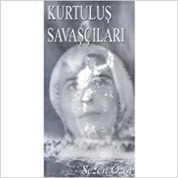 KURTULUŞ SAVAŞÇILARI kitabının kapağı