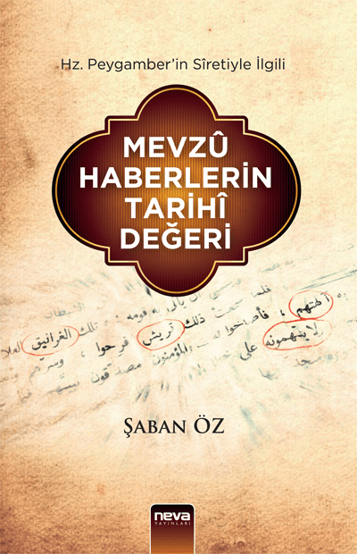 Hz. Peygamber’in Sîretiyle İlgili Mevzû Haberlerin Tarihî Değeri kitabının kapağı