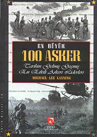 MiCHAEL LEE LANNiNG En Büyük 100 Asker kitabının kapağı