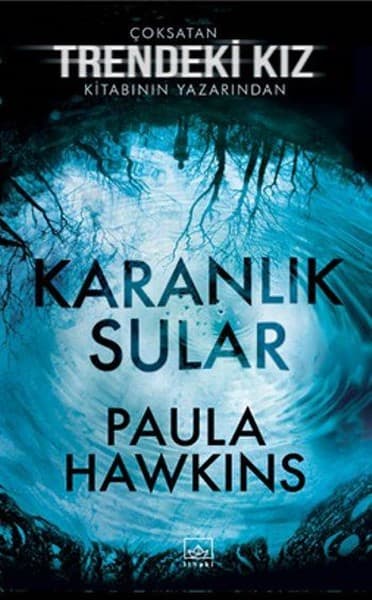 Paula Hawkins Karanlık Sular Kitap Özeti kitabının kapağı